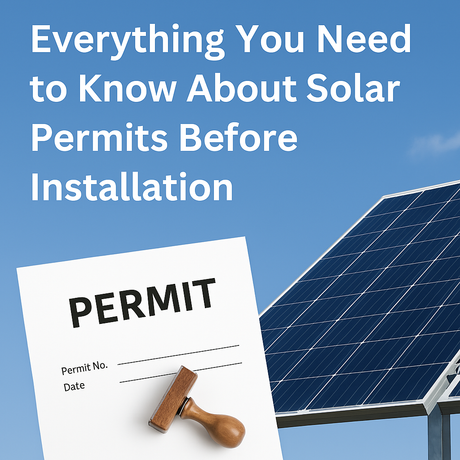 Everything You Need to Know About Solar Permits Before Installation